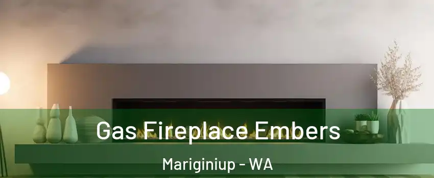 Gas Fireplace Embers Mariginiup - WA