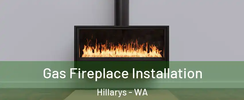 Gas Fireplace Installation Hillarys - WA
