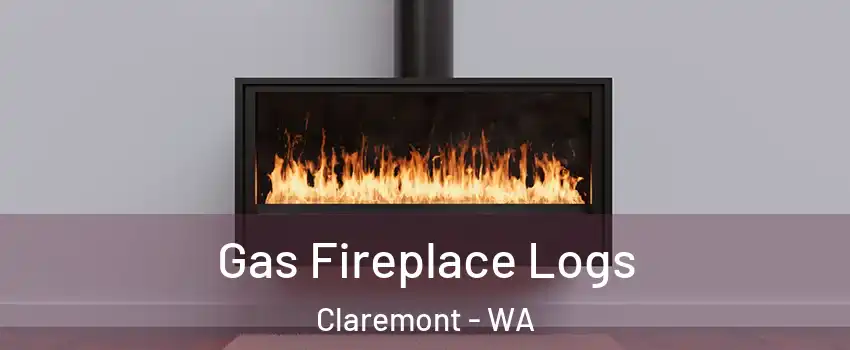 Gas Fireplace Logs Claremont - WA