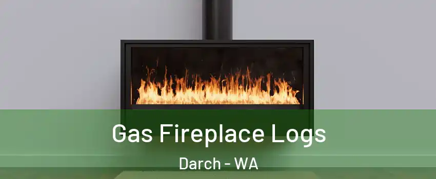 Gas Fireplace Logs Darch - WA
