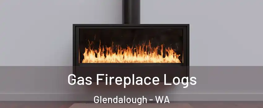 Gas Fireplace Logs Glendalough - WA