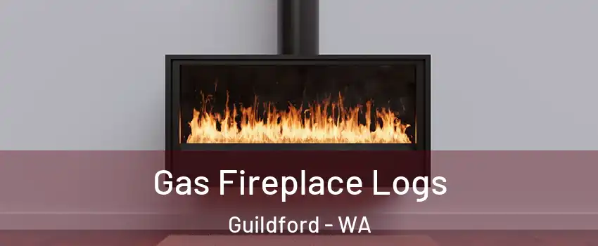 Gas Fireplace Logs Guildford - WA