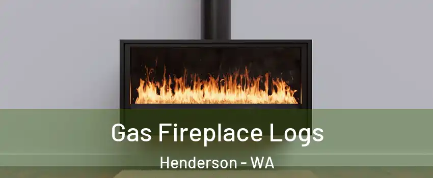 Gas Fireplace Logs Henderson - WA