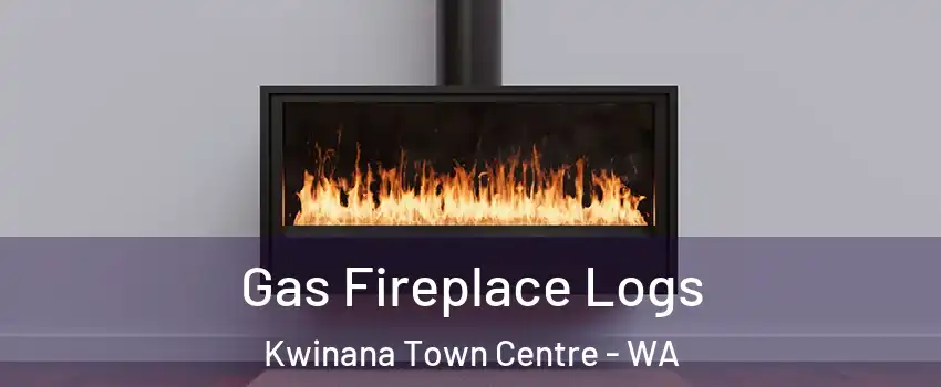 Gas Fireplace Logs Kwinana Town Centre - WA
