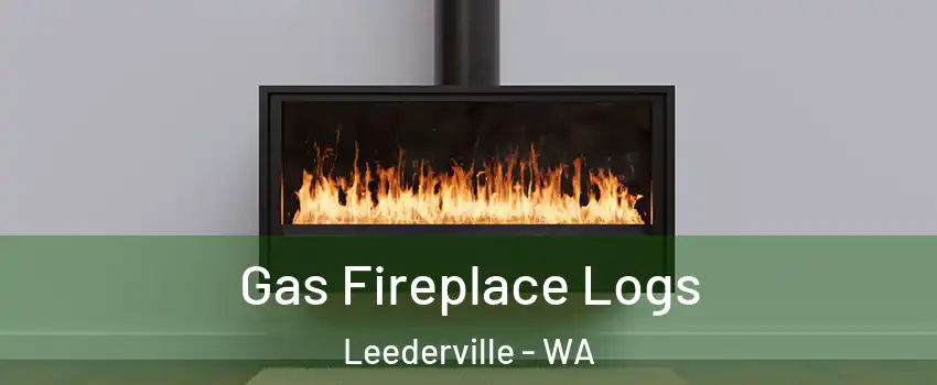 Gas Fireplace Logs Leederville - WA