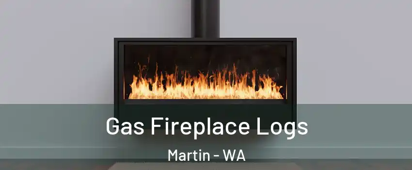 Gas Fireplace Logs Martin - WA
