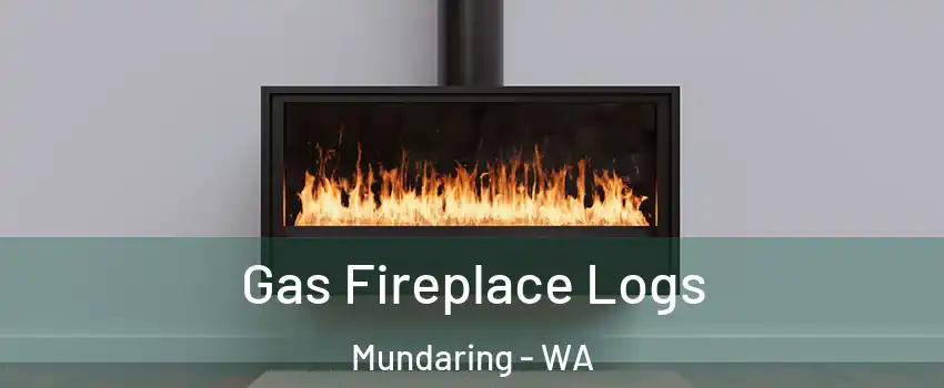 Gas Fireplace Logs Mundaring - WA