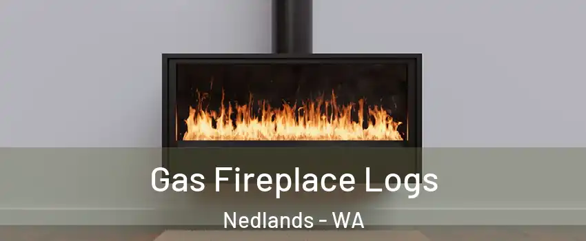 Gas Fireplace Logs Nedlands - WA