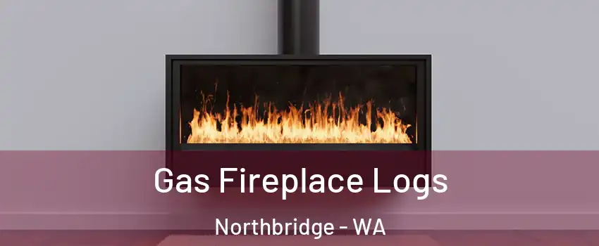 Gas Fireplace Logs Northbridge - WA