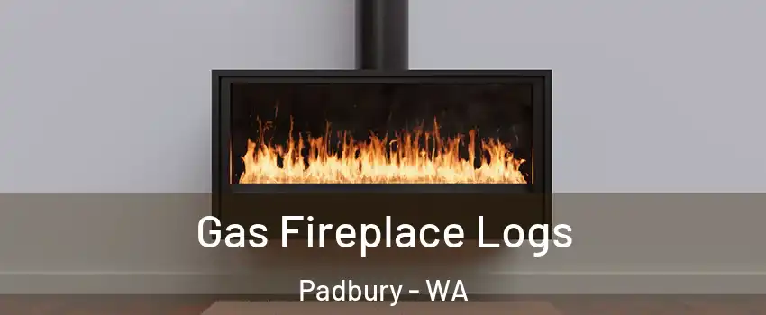 Gas Fireplace Logs Padbury - WA