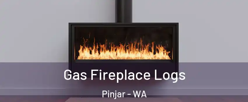 Gas Fireplace Logs Pinjar - WA