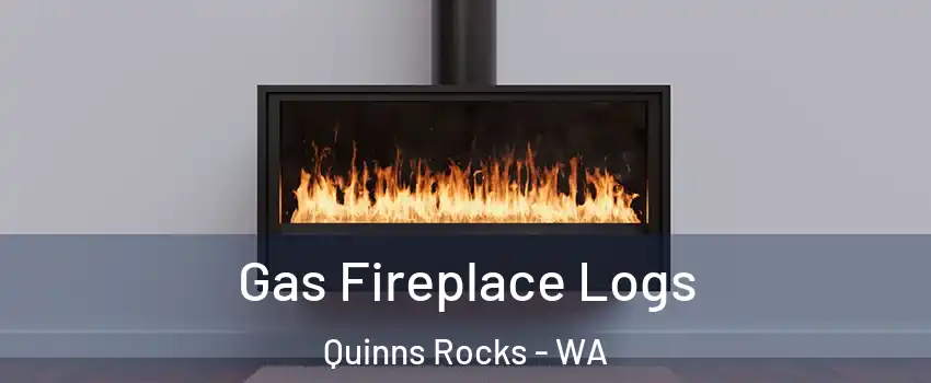 Gas Fireplace Logs Quinns Rocks - WA