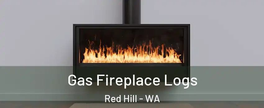 Gas Fireplace Logs Red Hill - WA