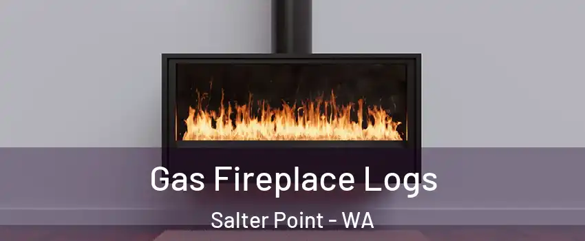 Gas Fireplace Logs Salter Point - WA