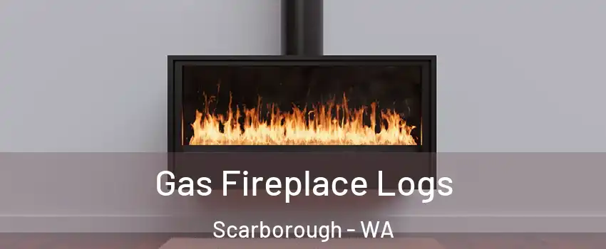Gas Fireplace Logs Scarborough - WA
