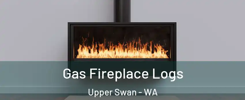 Gas Fireplace Logs Upper Swan - WA