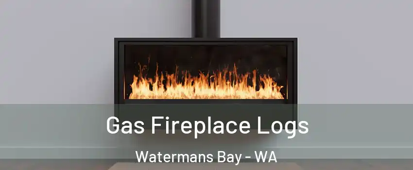 Gas Fireplace Logs Watermans Bay - WA