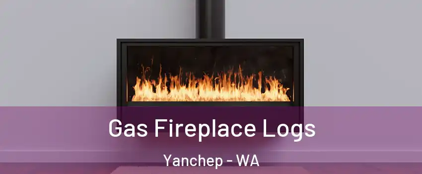 Gas Fireplace Logs Yanchep - WA
