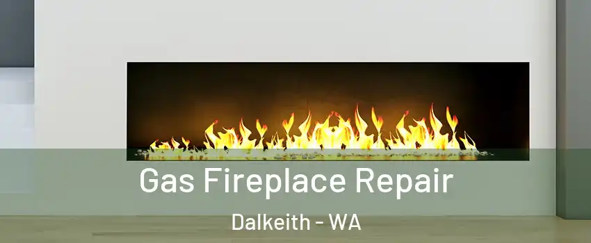 Gas Fireplace Repair Dalkeith - WA