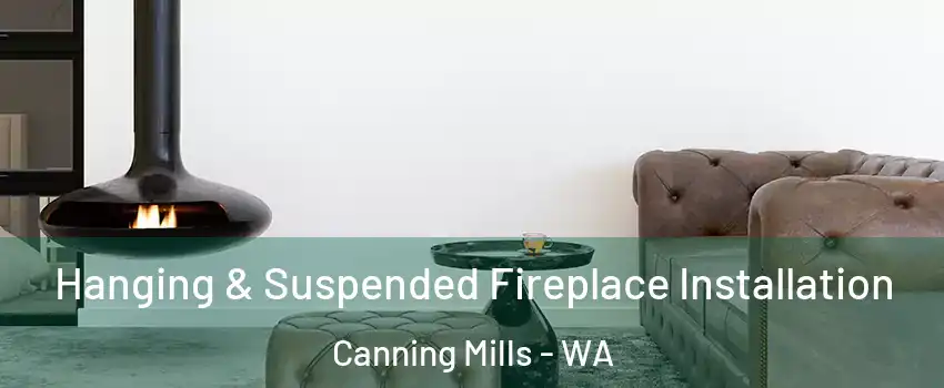 Hanging & Suspended Fireplace Installation Canning Mills - WA