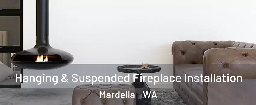 Hanging & Suspended Fireplace Installation Mardella - WA