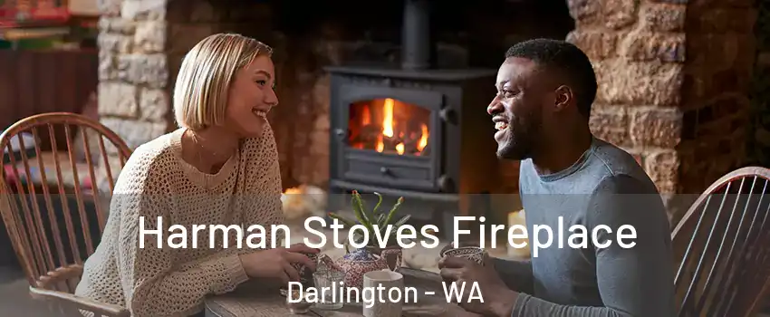 Harman Stoves Fireplace Darlington - WA