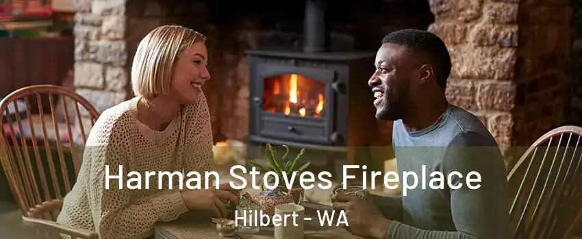 Harman Stoves Fireplace Hilbert - WA