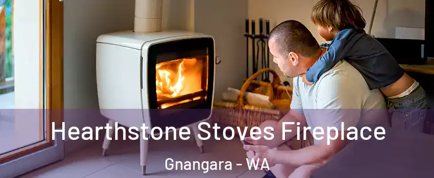 Hearthstone Stoves Fireplace Gnangara - WA