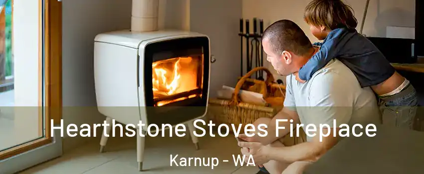 Hearthstone Stoves Fireplace Karnup - WA