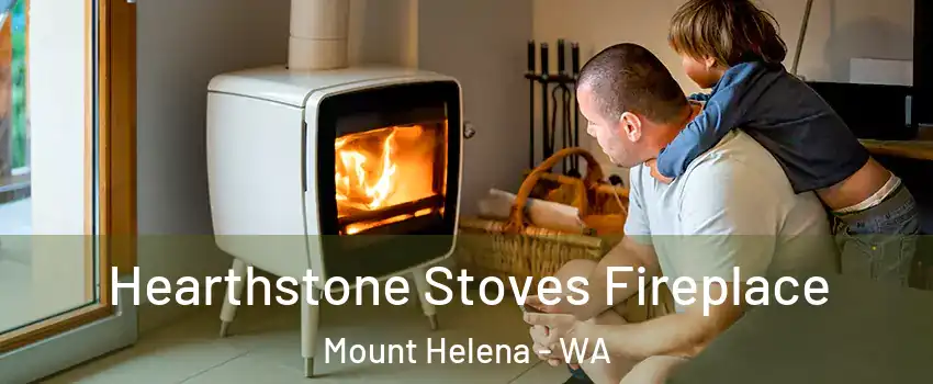 Hearthstone Stoves Fireplace Mount Helena - WA