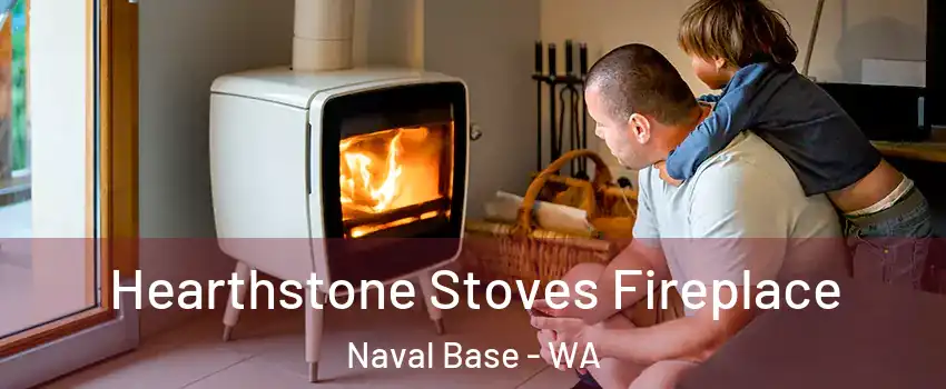 Hearthstone Stoves Fireplace Naval Base - WA