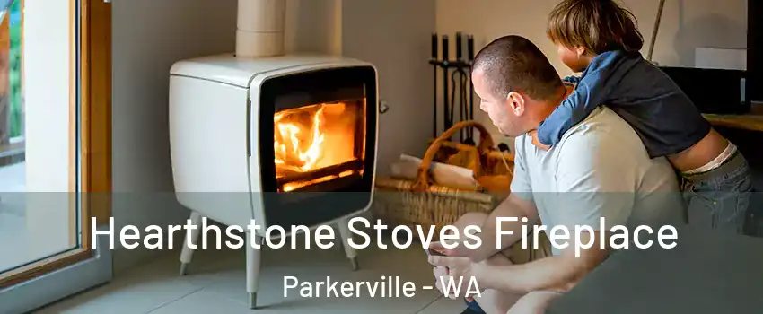 Hearthstone Stoves Fireplace Parkerville - WA