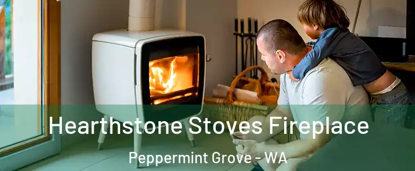Hearthstone Stoves Fireplace Peppermint Grove - WA