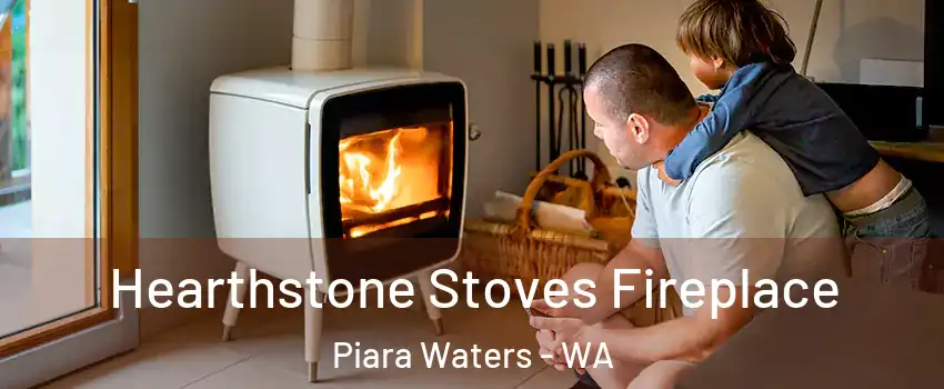 Hearthstone Stoves Fireplace Piara Waters - WA