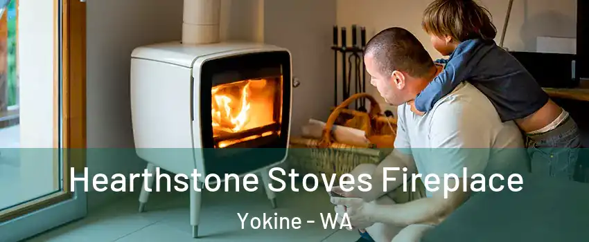 Hearthstone Stoves Fireplace Yokine - WA