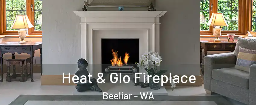 Heat & Glo Fireplace Beeliar - WA