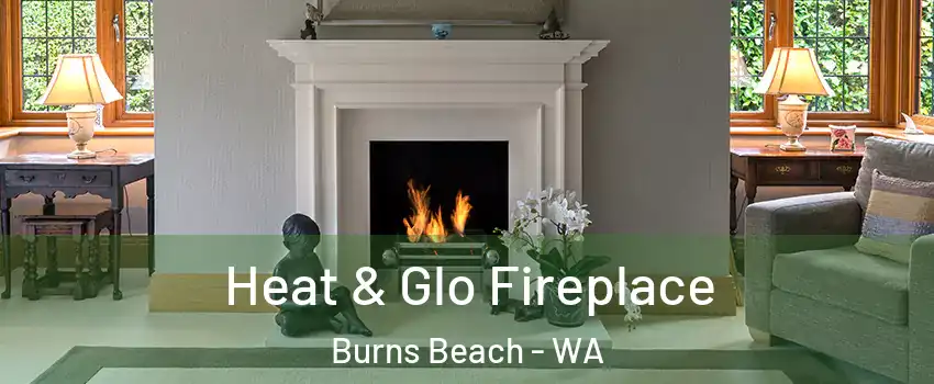 Heat & Glo Fireplace Burns Beach - WA