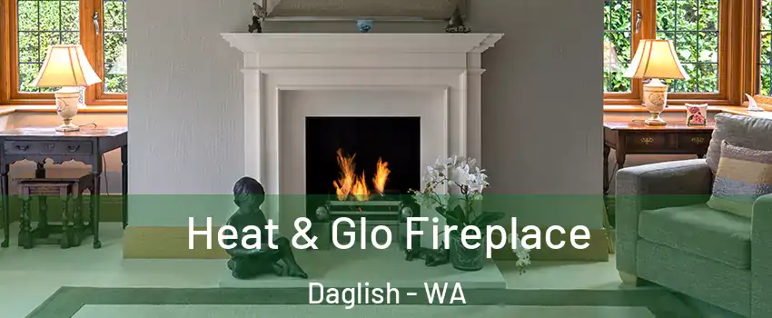 Heat & Glo Fireplace Daglish - WA