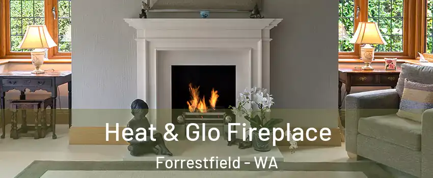 Heat & Glo Fireplace Forrestfield - WA