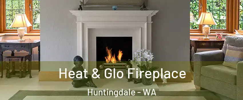 Heat & Glo Fireplace Huntingdale - WA