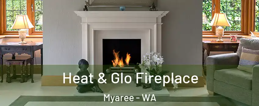 Heat & Glo Fireplace Myaree - WA