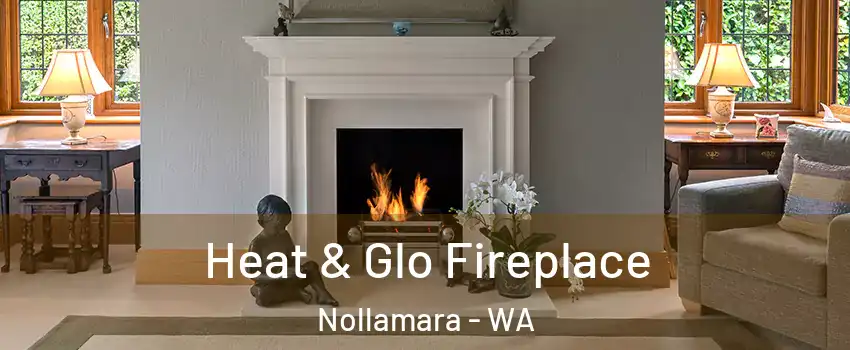 Heat & Glo Fireplace Nollamara - WA
