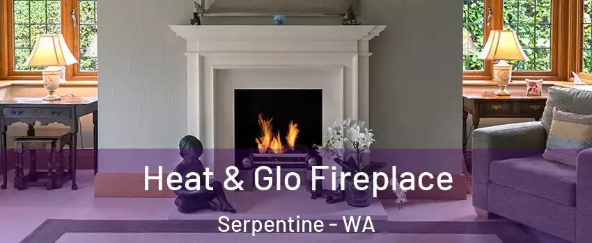 Heat & Glo Fireplace Serpentine - WA
