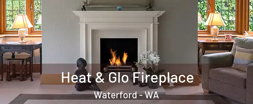Heat & Glo Fireplace Waterford - WA