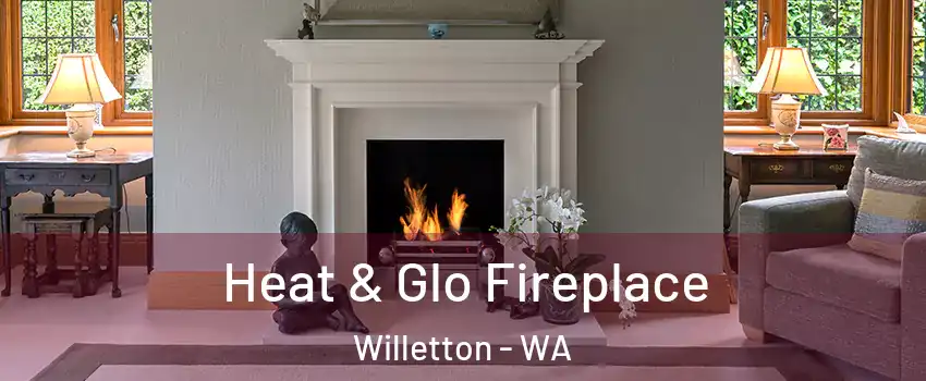 Heat & Glo Fireplace Willetton - WA