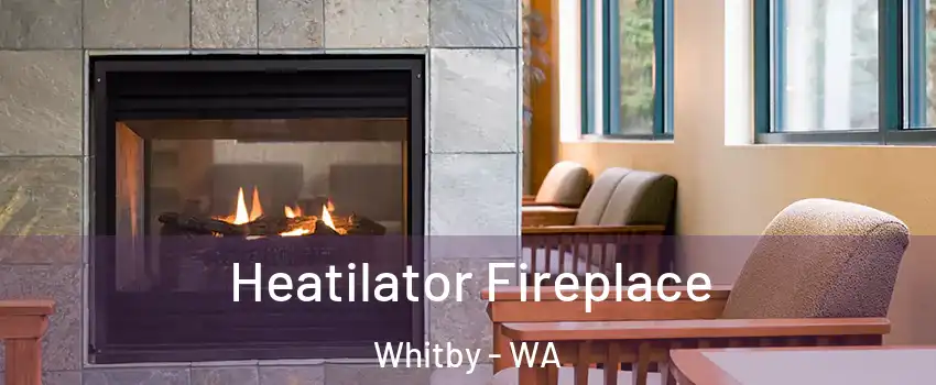 Heatilator Fireplace Whitby - WA