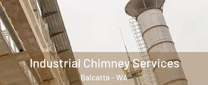 Industrial Chimney Services Balcatta - WA