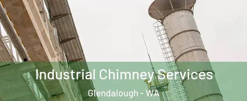 Industrial Chimney Services Glendalough - WA