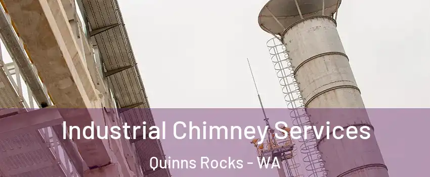 Industrial Chimney Services Quinns Rocks - WA