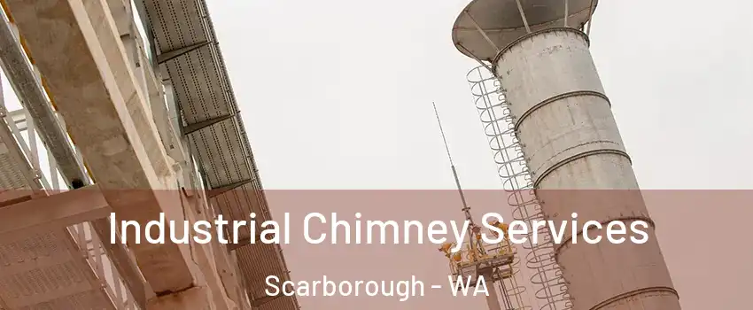 Industrial Chimney Services Scarborough - WA